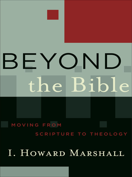 Title details for Beyond the Bible by I. Howard Marshall - Available